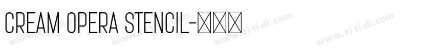 Cream Opera Stencil字体转换